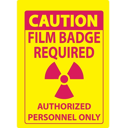 Zing Sign, Caution Film Badge Required, 10x7, PL 10074