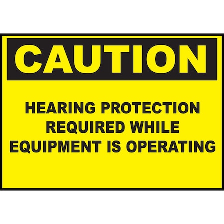 Zing Sign, Caution Hearing Protection, 7x10", PL 10126