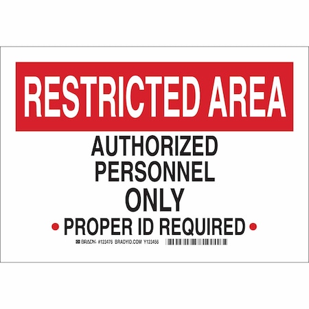 Brady Admittance Sign, 7 in Height, 10 in Width, Plastic, Rectangle, English 123475