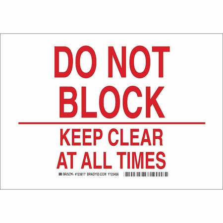 Brady Do Not Block Keep Clear At All Times, 14" W x 10" H, Rectangle, Plastic, 123819 123819