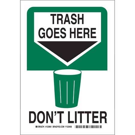 Brady Trash Goes Here, Don't Litter, 7" W x 10" H, Rectangle, Plastic, 123960 123960