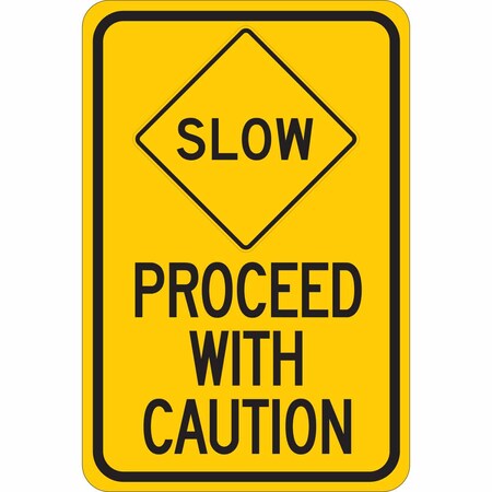 Brady Traffic Sign, 18 in H, 12 in W, Plastic, Rectangle, English, 124489 124489