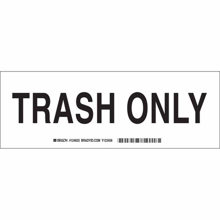 Brady Trash Only, 10" W x 3-1/2" H, Rectangle, Plastic, 124632 124632