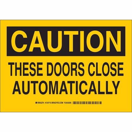 Brady Caution, These Doors Close Automatically, 14" W x 10" H, Rectangle, Plastic, 124717 124717