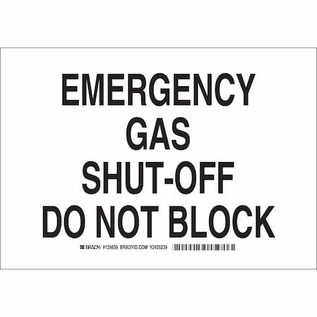 Brady Emergency Gas Shut-Off Do Not Block, 7 in x 10 in, Rectangle, Polyester, 125639 125639