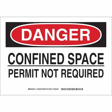 Brady Danger Sign, 7 in H x 10 in W, Aluminum, Rectangle, Confined Space Permit Not Required 126834