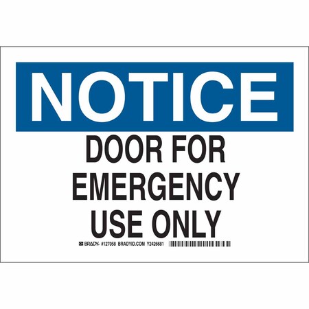 Brady Notice, Door for Emergency Use Only, 10" W x 7" H, Rectangle, Plastic, 127057 127057