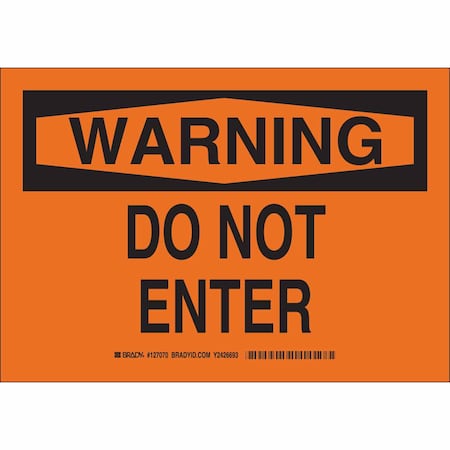 Brady Entrance Sign, Aluminum, 10" W, 7" H, Do Not Enter, Orange 127068