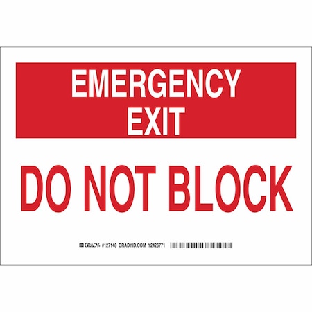 Brady Emergency Exit, Do Not Block, 10" W x 7" H, Rectangle, Plastic, 127147 127147