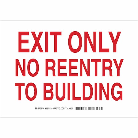 Brady Exit Sign, Aluminum, 14" W, 10" H, Exit Only No Reentry To Building, White 127179