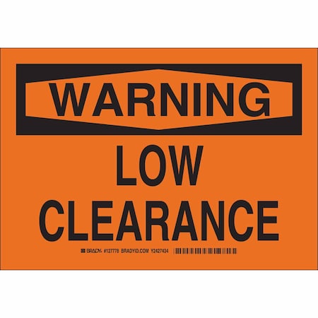 Brady Warning, Low Clearance, 10" W x 7" H, Rectangle, Polyester, 127778 127778