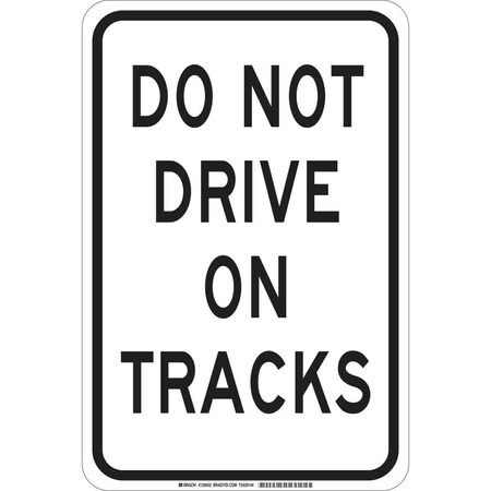 Brady Traffic Sign, 18 in H, 12" W, Aluminum, Rectangle, English, 129450 129450