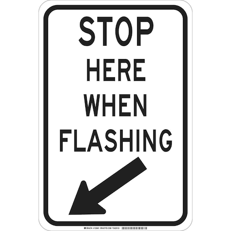 Brady Stop Here When Flashing Sign, 18" Height, 12" Width, Polyester, Rectangle, English 129461
