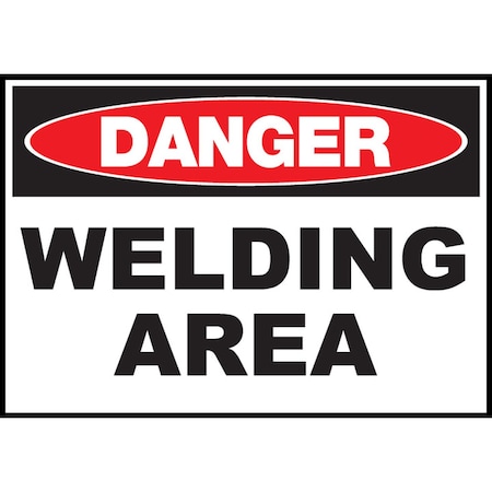 Zing Sign, Danger Welding Area, 10x14", Aluminum 2975A