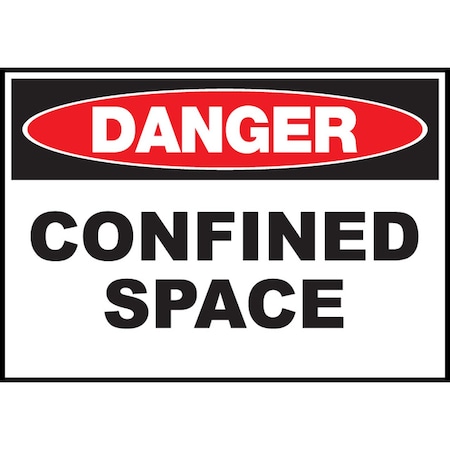 Zing Sign, Danger Confined Space, 7x10, Adhesive 1977S | Zoro