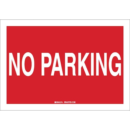 Brady No Parking Sign, 7"H, 10"W, Aluminum, 43430 43430