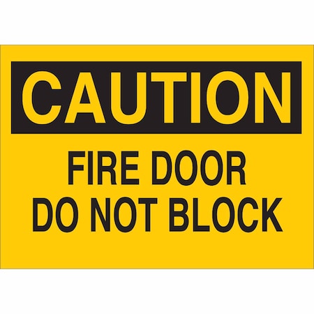 Brady Fire Door Sign, Aluminum, 14" W, 10" H, Fire Door Do Not Block, Yellow 41074