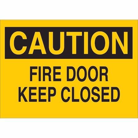 Brady Fire Door Sign, Fiberglass, 14" W, 10" H, Fire Door Keep Closed, Yellow 47113