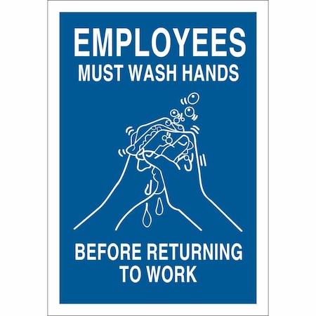 Brady Employees Must Wash Hands Before Returning To Work, 7" W x 10" H, Rectangle, Aluminum, 47639 47639