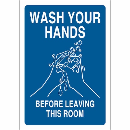 Brady Wash Hands Before Leaving This Room, 7" W x 10" H, Rectangle, Plastic, 47651 47651
