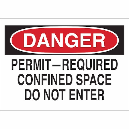 Brady Danger Sign, 7 in H x 10 in W, Aluminum, Rectangle, Permit-Required Confined Space Do Not Enter 43517