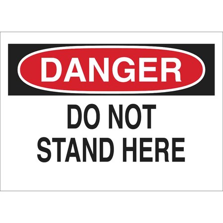 Brady Danger, Do Not Stand Here, 14" W x 10" H, Rectangle, Plastic, 22958 22958