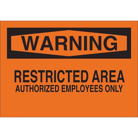 Brady Warning Sign, 10 in H, 14 in W, Polyester, Rectangle, English, 84206 84206