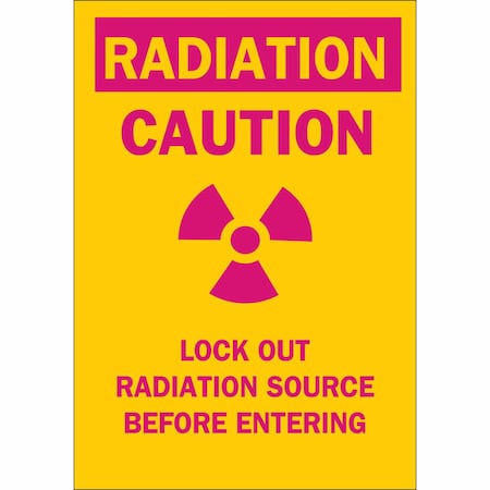 Brady Caution Radiation Sign, 10 in H, 7 in W, Plastic, Rectangle, 25291 25291