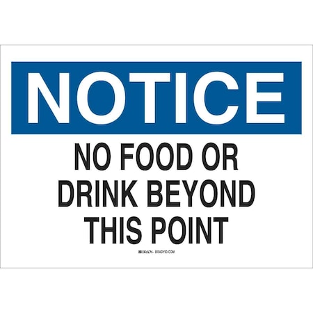 Brady Notice Sign, Polyester, Rectangle, English 85644