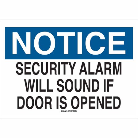 Brady Notice Sign, Plastic, 10" W, 7" H, Security Alarm Will Sound If Door Is Opened, White 116201