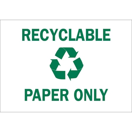 Brady Recyclable Save Our Resources Plastic, 10" W x 7" H, Rectangle, Polyester, 86009 86009