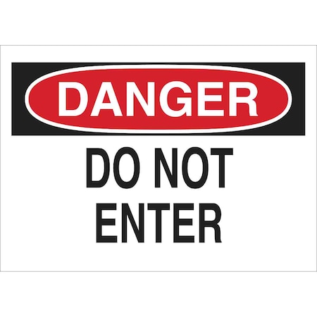 Brady Danger Sign, Fiberglass, 10" W, 7" H, Do Not Enter, White 70885