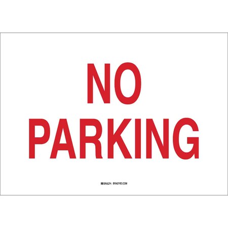Brady No Parking Sign, 7"H, 10"W, Fiberglass, 71178 71178