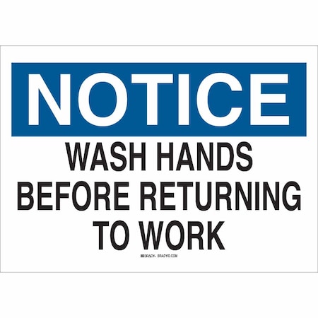 Brady Notice, Wash Hands Before Returning To Work, 10" W x 7" H, Rectangle, Plastic, 25149 25149