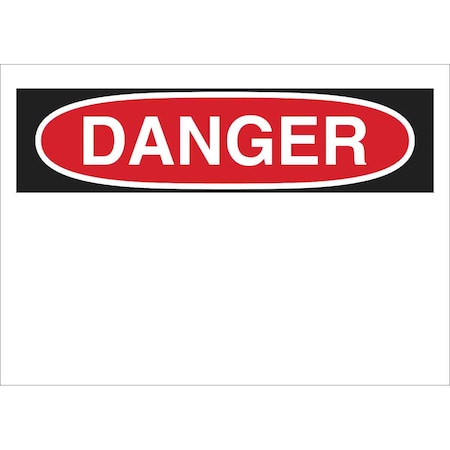 Brady Danger Sign, 14" W, 10" H, English, Plastic, White 25361