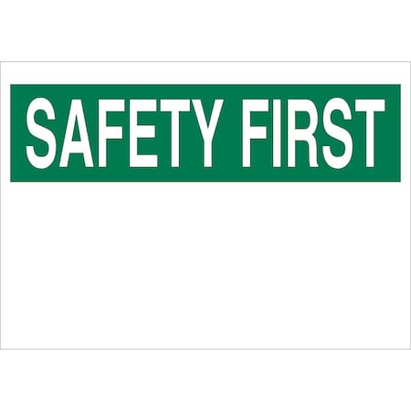 Brady Safety First, No legend, 14" W x 10" H, Rectangle, Plastic, 25371 25371