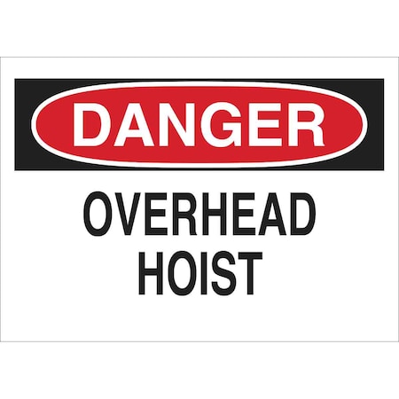 Brady Danger, Overhead Hoist, 14" W x 10" H, Rectangle, Plastic, 23028 23028