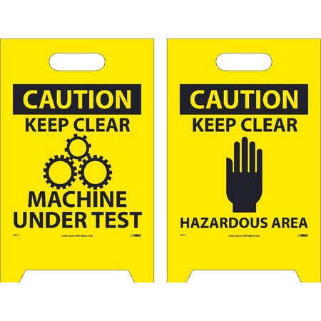 Nmc Caution Keep Clear Machine Under Test, 19 in Height, 12 in Width, Corrugated Plastic, A-Frame FS17