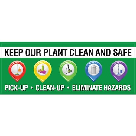 Visual Workplace Safety Banner, 13 oz., 3ft.x8ft., Plant Clean 60-45-3696-HK752