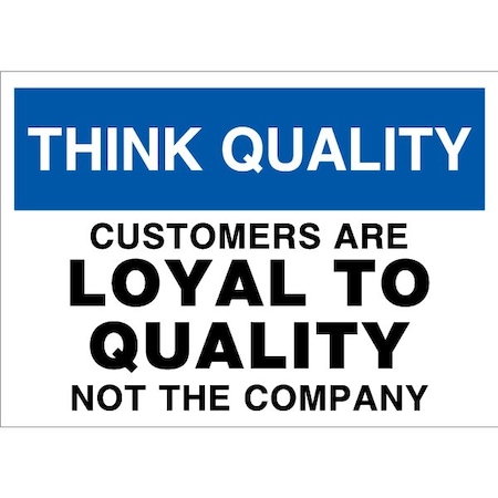 Visual Workplace Lean Sign, PVC 10"x14", Loyal To Quality, 60-1900-1014-L753 60-1900-1014-L753