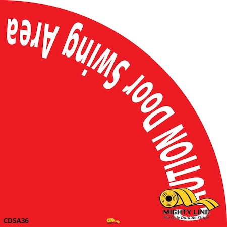 Mighty Line Caution Door Swing Area, Red, Floor Sign CDSA36