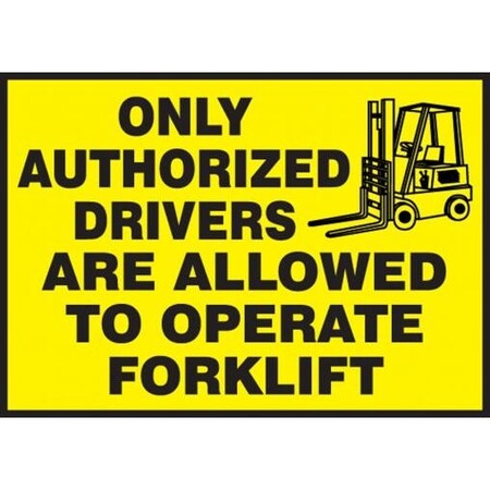 Accuform SAFETY LABEL ONLY AUTHORIZED DRIVERS LVHR506VSP LVHR506VSP | Zoro