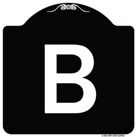Signmission Sign with Letter B Heavy-Gauge Aluminum Architectural Sign ...