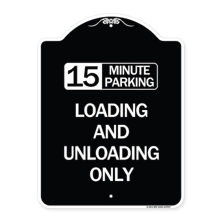 Signmission 15 Minute Parking Loading and Unloading Only Heavy-Gauge ...