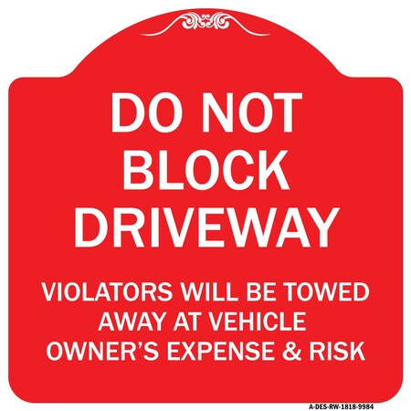 Signmission Do Not Block Driveway Violators Will Be Towed Away At ...