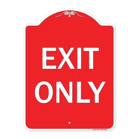 Exit Only R Sign Signmission Designer Series Sign-Exit Only, Red & White Heavy-Gauge ...