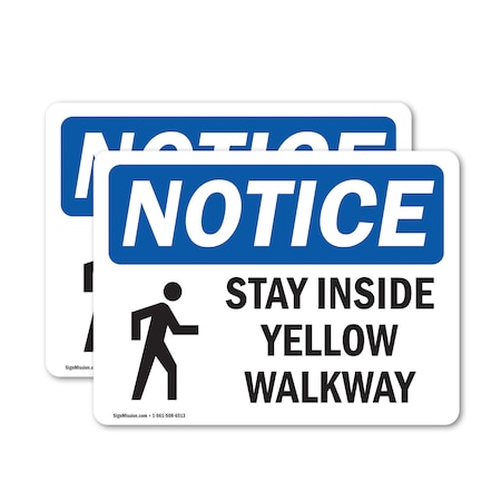 Signmission Stay Inside Yellow Walkway Sign With Symbol, 14 in W x ...