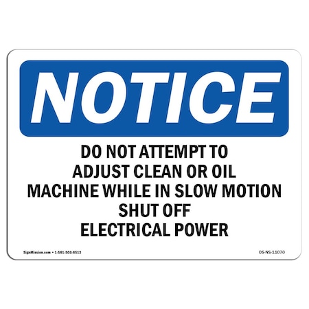 Signmission Safety Sign, OSHA Notice, 10