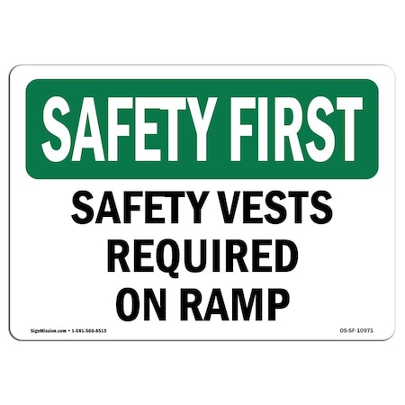 Signmission OSHA SAFETY FIRST Sign, Safety Vests Required On Ramp, 14in ...