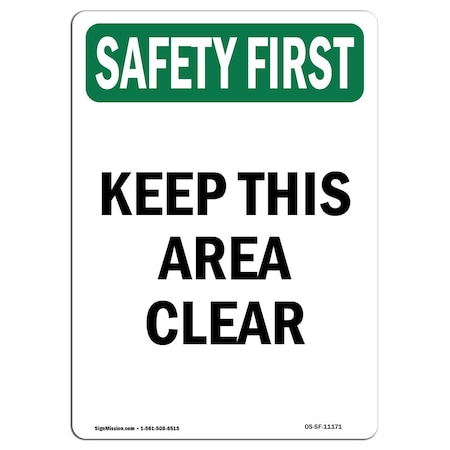 Signmission OSHA SAFETY FIRST Sign, Keep This Area Clear, 24in X 18in ...